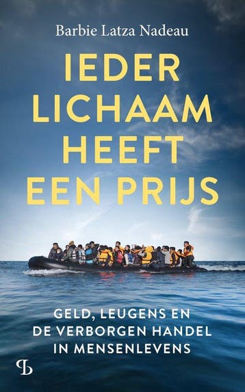 Ieder lichaam heeft een prijs 9789463823838, Verzenden, Zo goed als nieuw, Barbie Latza Nadeau