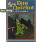 Don Quichot ziet spoken 9789024323715, Boeken, Verzenden, Gelezen