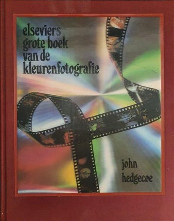 Elseviers grote boek van de kleurenfotografie - Hedgecoe, Boeken, Verzenden, Nieuw