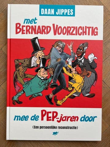 De PEP-jaren van Daan Jippes - Met Bernard Voorzichtig mee, Nieuw