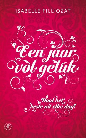 Een jaar vol geluk 9789029572941 Isabelle Filliozat, Verzenden, Isabelle Filliozat