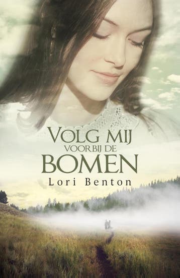 Volg mij voorbij de bomen 9789029725224 Lori Benton, Verzenden, Lori Benton
