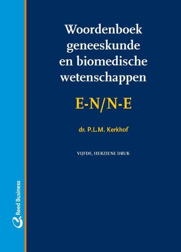 Woordenboek geneeskunde en biomedische wetenschappen E-N /, Verzenden, P.L.M. Kerkhof