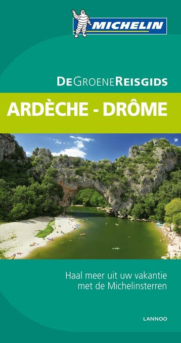 Ardeche-drome / De Groene Reisgids 9789401405881, Verzenden