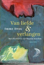 Van liefde & verlangen 9789021414829 Imme Dros, Verzenden, Imme Dros