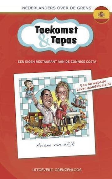 Toekomst en tapas / Nederlanders over de grens 9789461851000, Verzenden, Ariane van Wijk