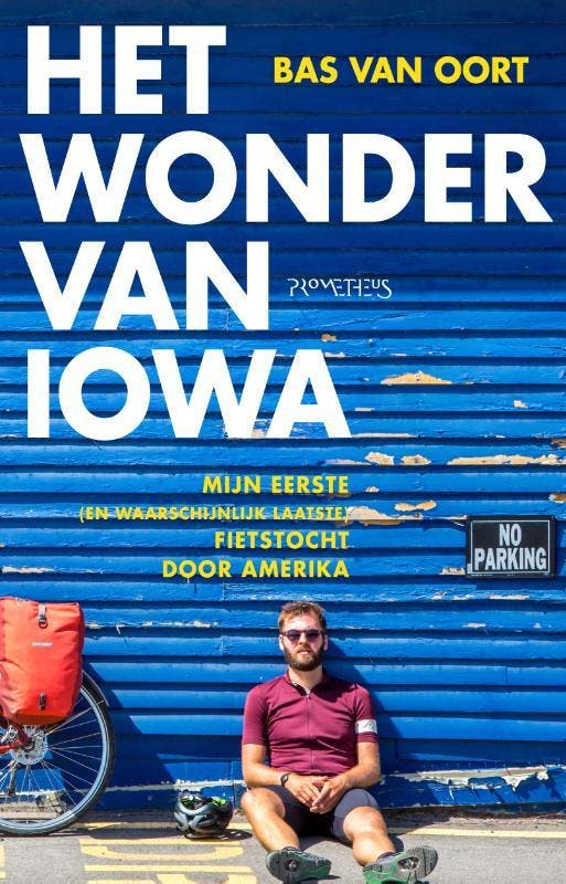 Het wonder van Iowa 9789044639063 Bas van Oort, Livres, Récits de voyage, Envoi