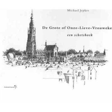 De Grote of Onze-Lieve- Vrouwekerk, een schetsboek M. Jepkes, Verzenden, M. Jepkes