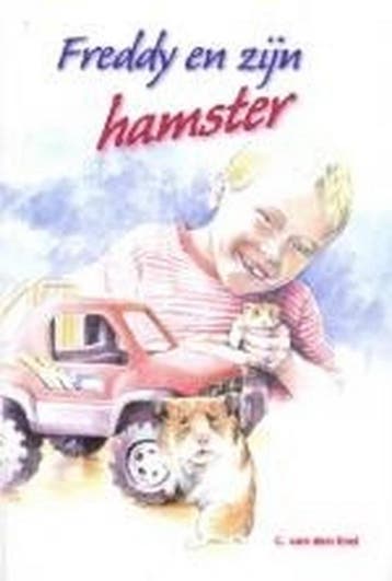 FREDDY EN ZIJN HAMSTER 9789055513598 C. van den End, Verzenden, C. van den End
