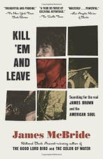 Kill Em and Leave: Searching for James Brown and the, Verzenden, Zo goed als nieuw, James McBride