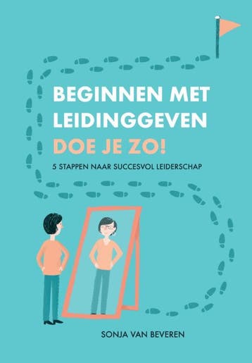 Beginnen met leidinggeven doe je zo! 9789081505000, Verzenden, Zo goed als nieuw, Sonja van Beveren
