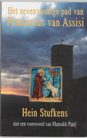 Het zevenvoudige pad van Franciscus van Assisi 9789020282276, Verzenden, Zo goed als nieuw, H. Stufkens