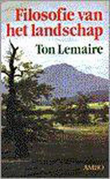 Filosofie van het landschap 9789026314261 T. Lemaire, Verzenden, T. Lemaire