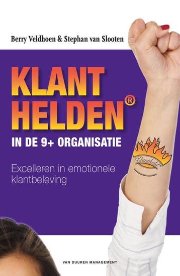 Klanthelden In De 9+ Organisatie | Nieuw, Verzenden, Berry Veldhoen; Stephan Slooten