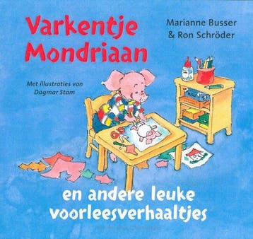 Varkentje Mondriaan 9789000362981 Marianne Busser, Verzenden, Gelezen, Marianne Busser