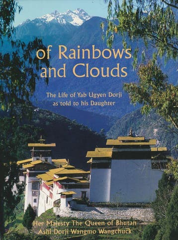of Rainbows and Clouds - Her Majesty the Queen of Bhutan Ash, Verzenden, Nieuw