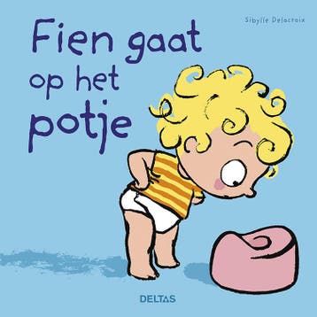 Fien gaat op het potje 9789044744521 Sibylle Delacroix, Verzenden, Zo goed als nieuw, Sibylle Delacroix