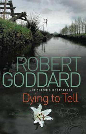 Dying to Tell 9780552148771 Robert Goddard, Verzenden, Gelezen, Robert Goddard