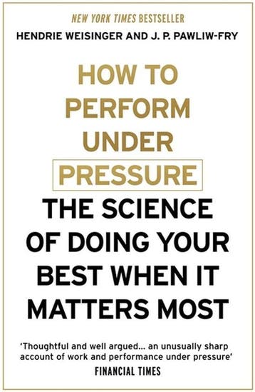 How to Perform Under Pressure 9781473616318, Verzenden, Hendrie Weisinger