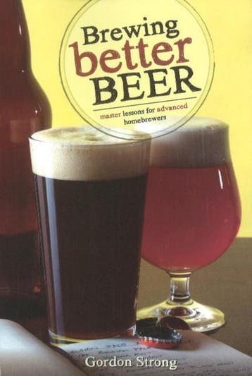 Brewing Better Beer 9780937381984 Gordon Strong, Verzenden, Gordon Strong