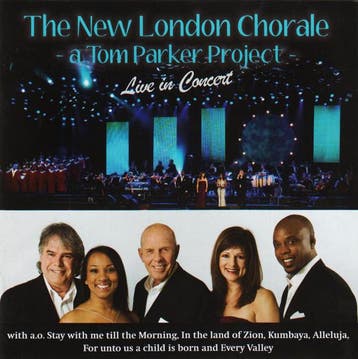 The New London Chorale - A Tom Parker Project (Live In Conce, Verzenden