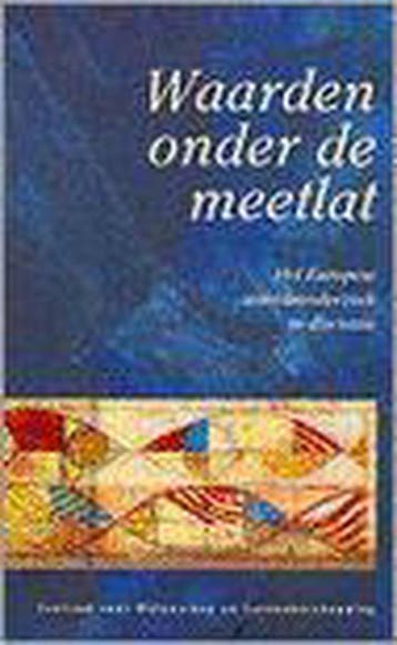 Waarden onder de meetlat 9789055733163, Verzenden, Zo goed als nieuw