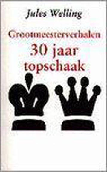 30 JAAR TOPSCHAAK 9789041004468 WELLING, Verzenden, Gelezen, WELLING