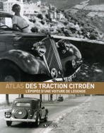 L’Atlas des Traction Citroën: L’épopée d’une voiture legende, Livres, Verzenden, Editions Atlas