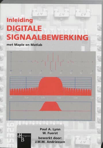 Inleiding Digitale Signaalbewerking met Maple en Matlab, Boeken, Verzenden, Gelezen, P.A. Lynn