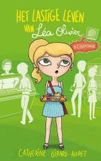 Chantage / Het lastige leven van Léa Olivier / 3, Verzenden, Gelezen, Catherine Girard-Audet