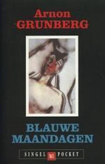 Blauwe maandagen / XL 9789041350305 Arnon Grunberg, Verzenden, Arnon Grunberg