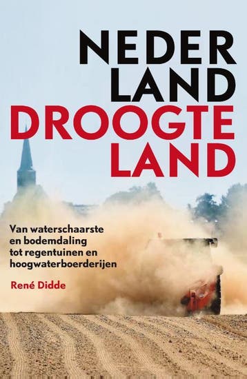 Nederland droogteland 9789088031205 René Didde, Verzenden, Zo goed als nieuw, René Didde