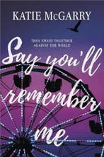 Say Youll Remember Me 9780373212378 Katie McGarry, Verzenden, Katie McGarry