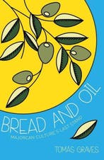 Bread & Oil Majorcan Cultures Last Stand 9781909166165, Verzenden, Tomás Graves