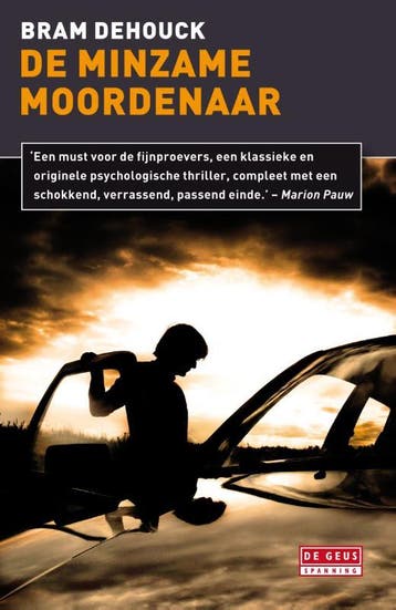 De Geus De minzame moordenaar 9789044522020 Bram Dehouck, Verzenden, Zo goed als nieuw, Bram Dehouck