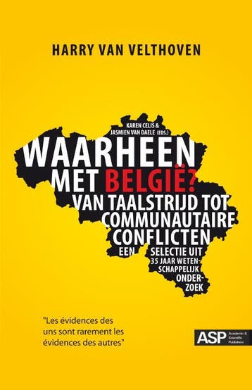 Waarheen met België? 9789054878759 Harry van Velthoven, Boeken, Verzenden, Zo goed als nieuw, Harry van Velthoven