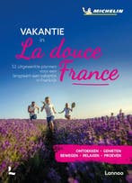 Vakantie in la douce France / Michelin 9789401475822, Verzenden