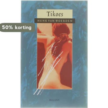 Tikoes 9789050183239 Henk van Woerden, Verzenden, Gelezen, Henk van Woerden