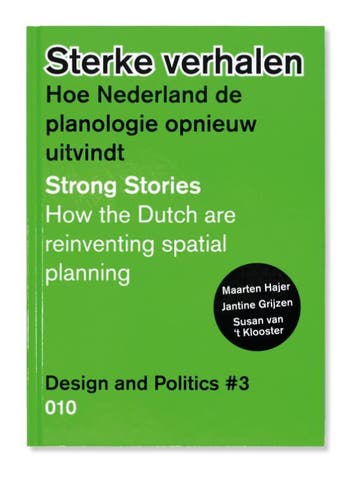 Sterke verhalen / Design & Politics / 3 9789064507342, Verzenden, Gelezen, S. van 't van 't Klooster