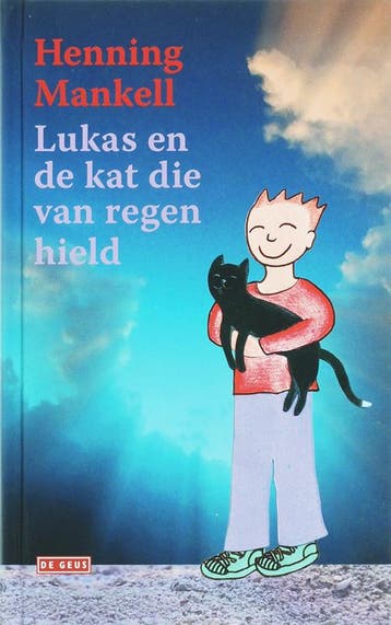 Lukas en de kat die van regen hield 9789044509793, Verzenden, Zo goed als nieuw, Henning Mankell