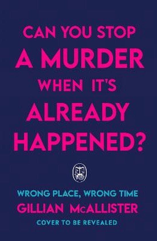 Wrong Place Wrong Time 9780241520949 Gillian Mcallister, Boeken, Taal | Engels, Zo goed als nieuw, Verzenden