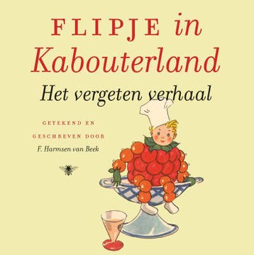 Flipje in kabouterland 9789023492306 F. Harmsen van Beek, Verzenden, F. Harmsen van Beek