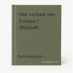 Het verhaal van Europa / Wablieft 9789022325216 Rob Heirbaut, Verzenden, Rob Heirbaut