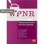 Toekomstscenarios voor het notariaat / WPNR Boekenreeks /, Boeken, Verzenden, Zo goed als nieuw