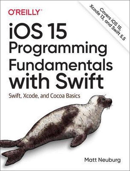 iOS 15 Programming Fundamentals with Swift 9781098118501, Livres, Langue | Anglais, Envoi