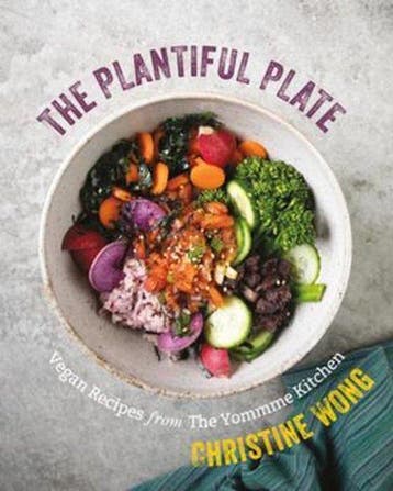 The Plantiful Plate – Vegan Recipes from the Yommme Kitchen, Verzenden, Christine Wong