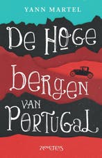 De hoge bergen van Portugal 9789044630121 Yann Martel, Verzenden, Yann Martel