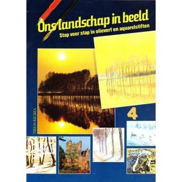 Ons landschap in Beeld, Stap voor stap in olieverf en, Verzenden
