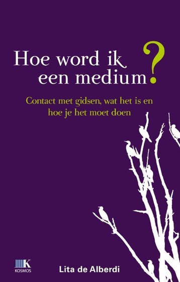 Hoe word ik een medium? 9789021547442 Lita de Alberdi, Boeken, Verzenden, Zo goed als nieuw, Lita de Alberdi