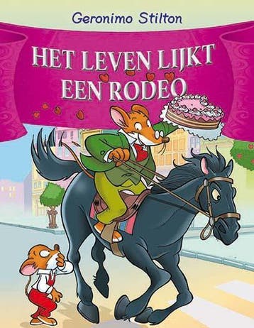 Het leven lijkt een rodeo / Geronimo Stilton 9789085922452, Verzenden, Geronimo Stilton